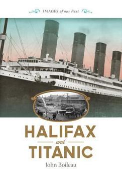 Paperback Halifax and Titanic Book