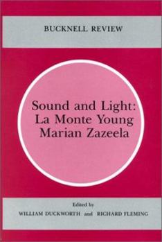 Hardcover Sound & Light: La Monte Young Marian Zazeela Book