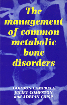 Hardcover The Management of Common Metabolic Bone Disorders Book