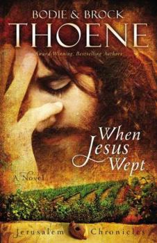 When Jesus Wept - Book #1 of the Jerusalem Chronicles