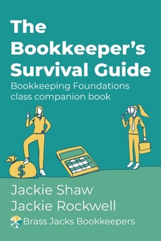 Paperback The Bookkeeper's Survival Guide: Bookkeeping Foundations class companion book