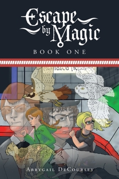 Paperback Escape by Magic: Book One Book