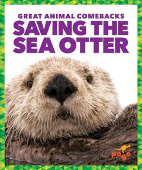 Saving the Sea Otter - Book  of the Great Animal Comebacks