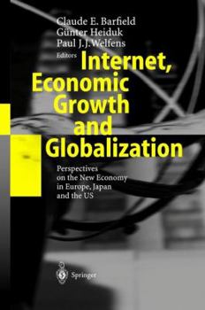 Paperback Internet, Economic Growth and Globalization: Perspectives on the New Economy in Europe, Japan and the USA Book