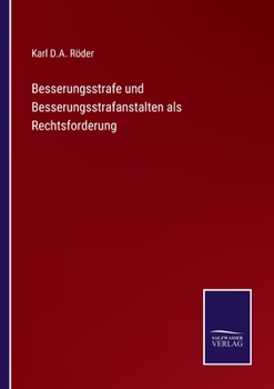 Paperback Besserungsstrafe und Besserungsstrafanstalten als Rechtsforderung [German] Book