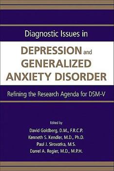 Paperback Diagnostic Issues in Depression and Generalized Anxiety Disorder: Refining the Research Agenda for DSM-V Book