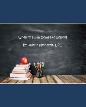 Paperback When Trauma Comes to School Book