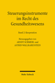 Paperback Steuerungsinstrumente Im Recht Des Gesundheitswesens: Band 2: Kooperation [German] Book