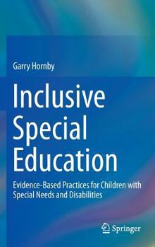 Hardcover Inclusive Special Education: Evidence-Based Practices for Children with Special Needs and Disabilities Book