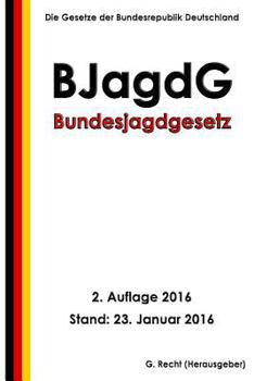 Paperback Bundesjagdgesetz (BJagdG), 2. Auflage 2016 [German] Book