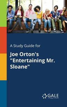 Paperback A Study Guide for Joe Orton's "Entertaining Mr. Sloane" Book