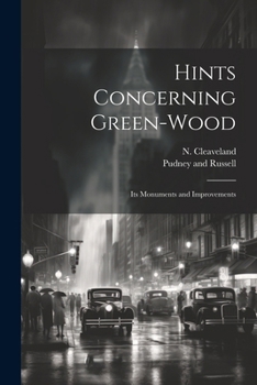 Paperback Hints Concerning Green-Wood: Its Monuments and Improvements Book