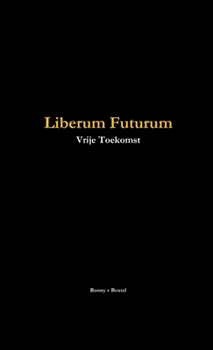 Paperback Liberum Futurum (vrije toekomst) [Dutch] Book