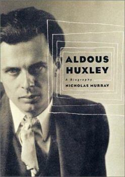 Hardcover Aldous Huxley: A Biography Book