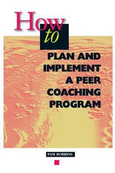 Paperback How to Plan and Implement a Peer Coaching Program Book