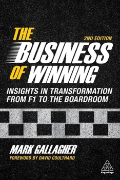 Paperback The Business of Winning: Insights in Transformation from F1 to the Boardroom Book