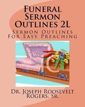 Paperback Funeral Sermon Outlines 2L: Sermon Outlines For Easy Preacing Book