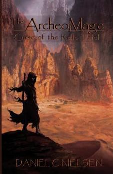 Paperback The ArcheoMage: Curse of the Relic Thief Book