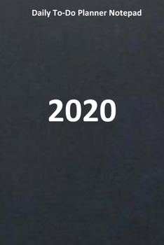 Daily To-Do Planner Notepad  2020: Journal and Notebook