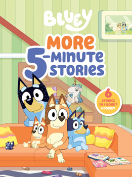 Hardcover Bluey: More 5-Minute Stories: 6 Stories in 1 Book? Hooray! Book
