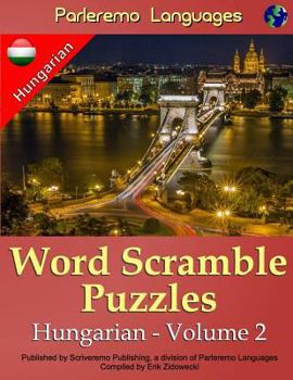 Paperback Parleremo Languages Word Scramble Puzzles Hungarian - Volume 2 [Hungarian] Book