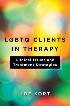 Paperback LGBTQ Clients in Therapy: Clinical Issues and Treatment Strategies Book