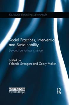 Paperback Social Practices, Intervention and Sustainability: Beyond behaviour change Book