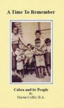 Paperback A Time To Remember: Cabra and its People Book