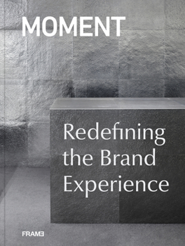 Hardcover Moment: Redefining the Brand Experience Book