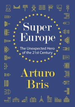 Paperback SuperEurope: The Unexpected Hero of the 21st Century Book