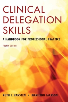 Paperback Clinical Delegation Skills: A Handbook for Professional Practice: A Handbook for Professional Practice Book