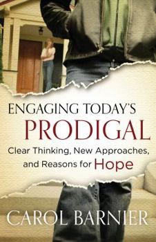 Paperback Engaging Today's Prodigal: Clear Thinking, New Approaches, and Reasons for Hope Book