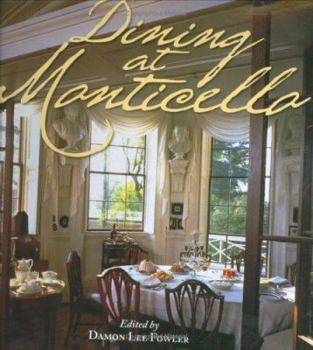 Hardcover Dining at Monticello: In Good Taste and Abundance Book