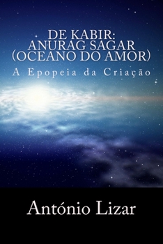 Paperback De Kabir: Anurag Sagar (Oceano do Amor): A epopeia da Criacao [Portuguese] Book