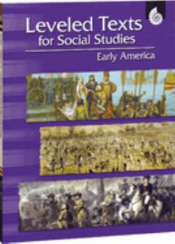 Paperback Leveled Texts for Social Studies: Early America [With CDROM] Book