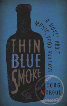 Paperback Thin Blue Smoke: A Novel about Music, Food, and Love Book