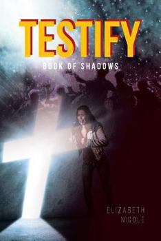 Paperback Testify: Book of Shadows Book