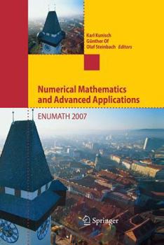 Paperback Numerical Mathematics and Advanced Applications: Proceedings of Enumath 2007, the 7th European Conference on Numerical Mathematics and Advanced Applic Book