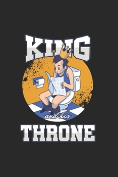 King and his Throne: Cool Funny Design Notebook Composition Book Novelty Gift (6"x9") Dot Grid Notebook to write in