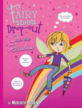 Hardcover Fairy School Drop-Out: Over the Rainbow Book