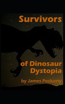 Paperback Survivors of Dinosaur Dystopia Book