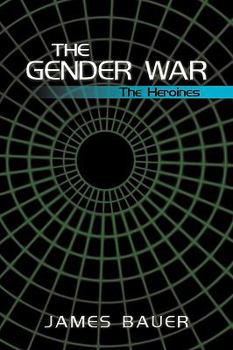 Paperback The Gender War: The Heroines Book