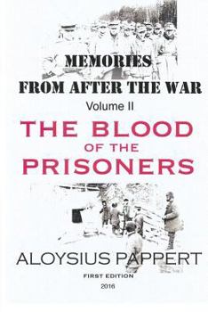Memories from After the War Volume II: The Blood of the Prisoners