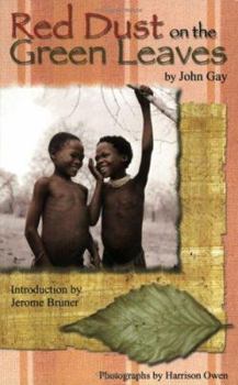 Red dust on the green leaves;: A Kpelle twins' childhood