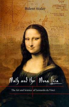 Hardcover Math and the Mona Lisa: The Art and Science of Leonardo Da Vinci Book