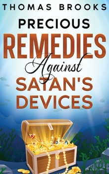 Hardcover Precious Remedies Against Satan's Devices Book
