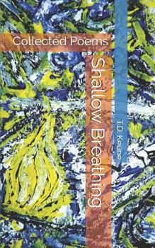 Paperback Shallow Breathing: Collected Poems Book