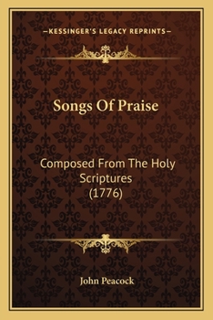 Paperback Songs Of Praise: Composed From The Holy Scriptures (1776) Book