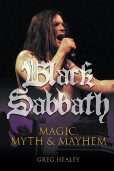 Paperback Black Sabbath: Magic, Myth and Mayhem Book