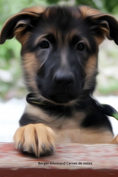 Berger Allemand Carnet de notes: Journal A5 ligné original de 119 pages- Une belle idée de cadeau original et sympa pour les amoureux des animaux (French Edition)